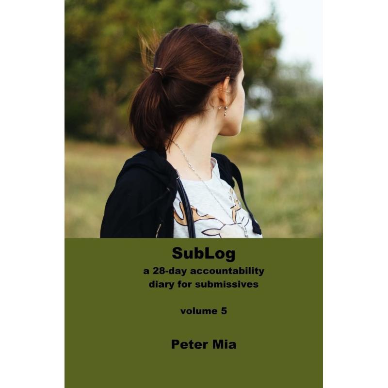 SubLog Guided Diary for Submissives by Createspace Independent Publishing